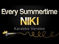 NIKI - Every Summertime (Karaoke Version)
