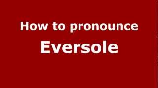 How to pronounce Eversole