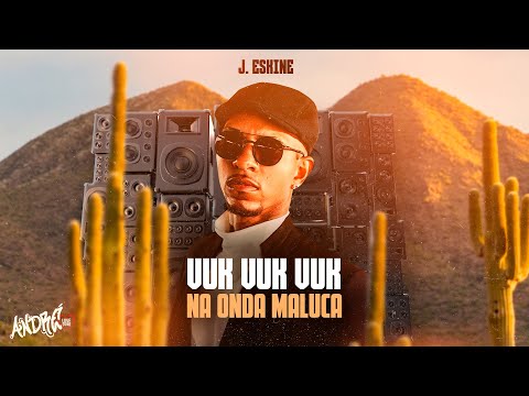 É VUK VUK VUK NA ONDA MALUCA - J. ESKINE