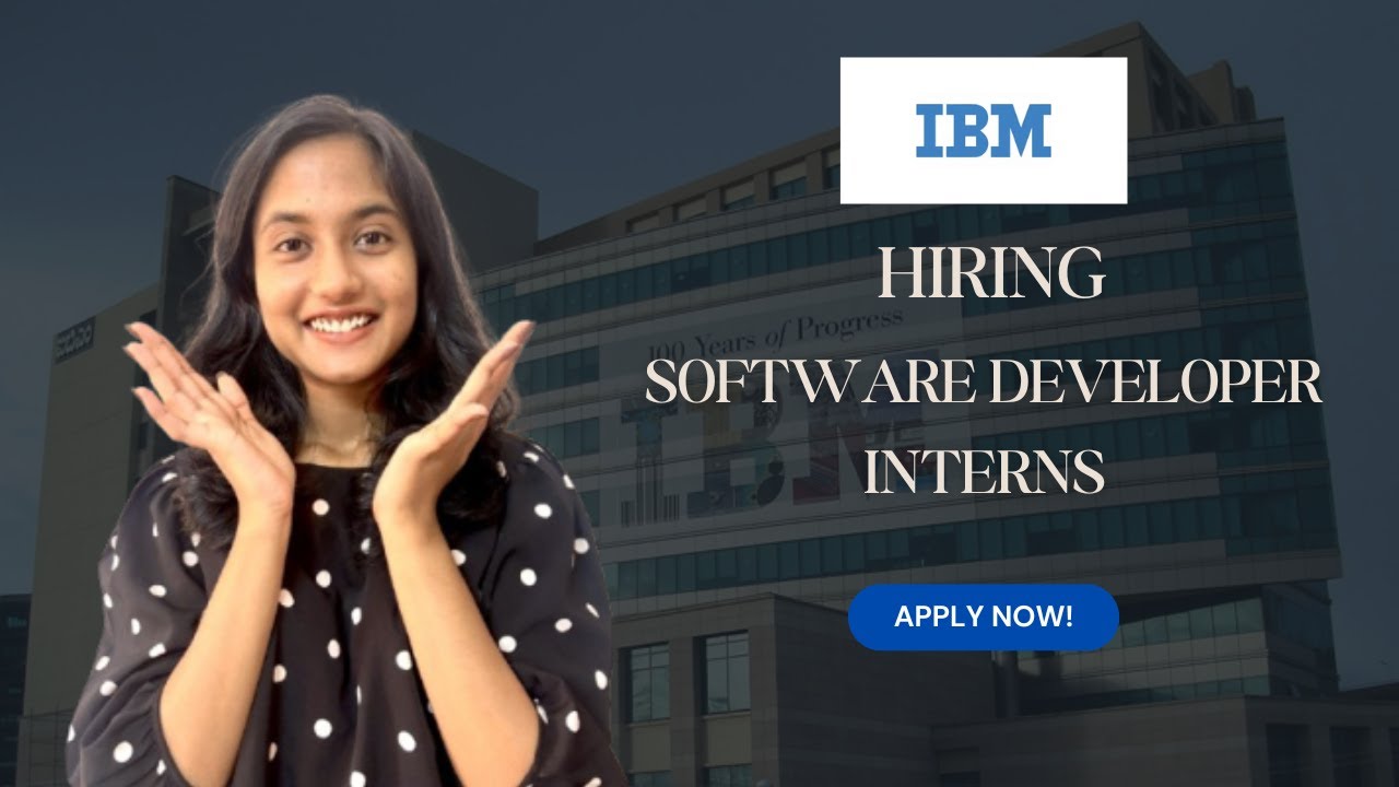 IBM Hiring Software Developer Interns