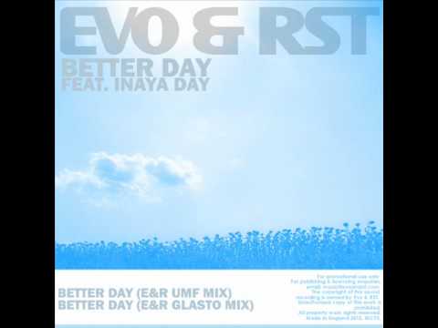 Evo & RST Featuring Inaya Day - 'Better Day' (Glasto Mix)