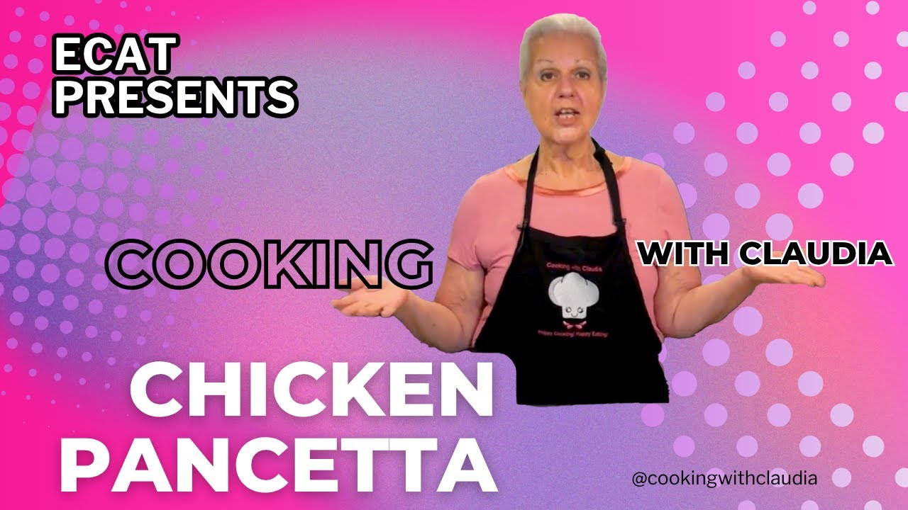 Cooking with Claudia: Chicken Pancetta