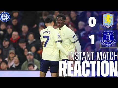 Aston Villa 0-1 Everton | Instant Match Reaction