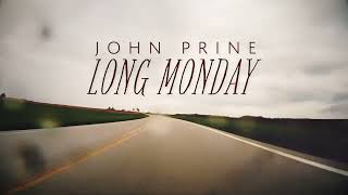 John Prine    Long Monday Official Lyric Video