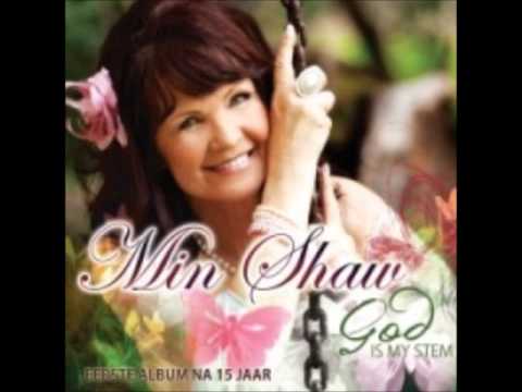 Min Shaw – Al wat my bekoor is Jesus