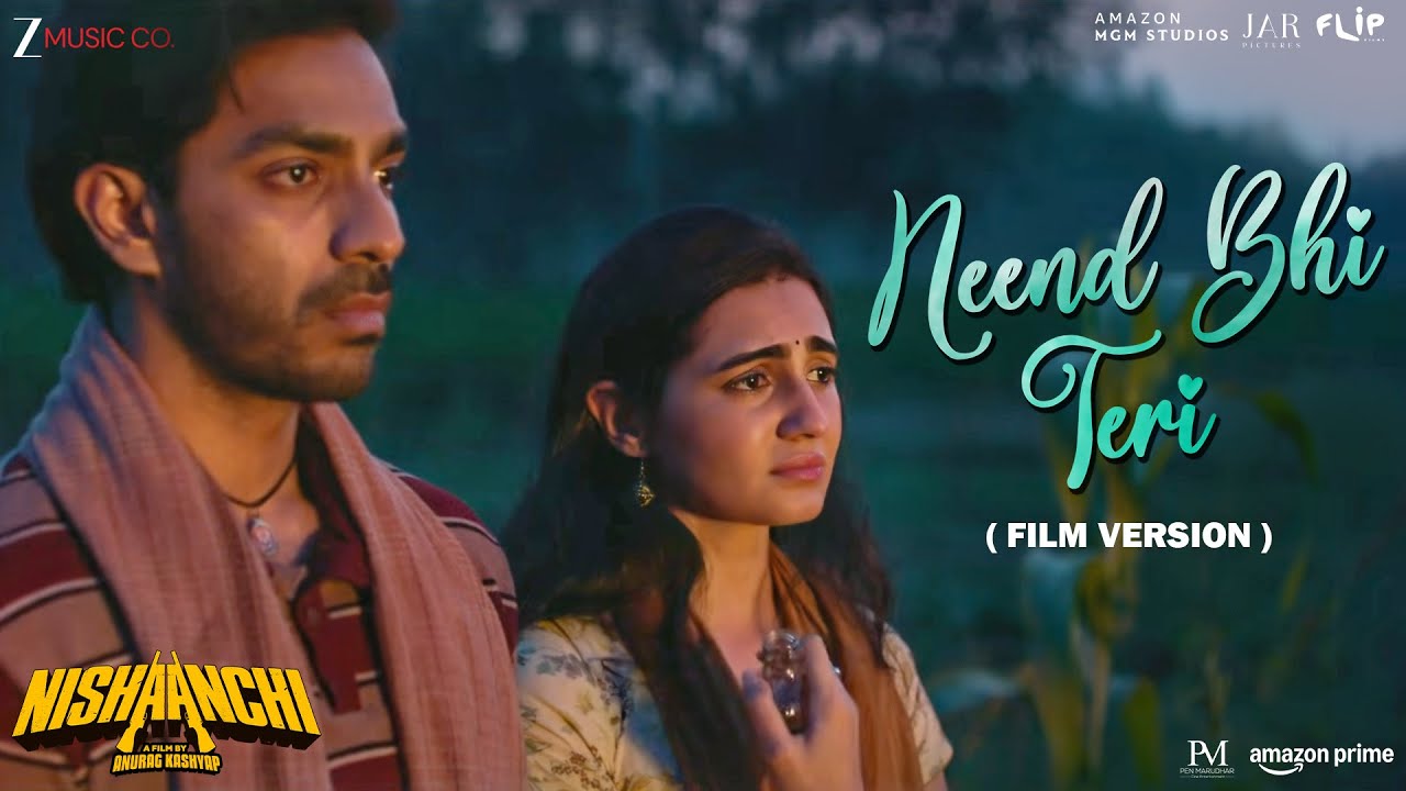 Neend Bhi Teri (Film Version) - Nishaanchi | Aaishvary Thackeray & Vedika Pinto | Manan Bhardwaj