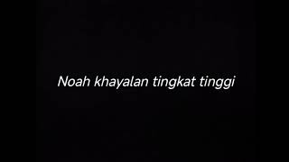 Download lagu NOAH KHAYALAN TINGKAT TINGGI - DRUMLESS mp3