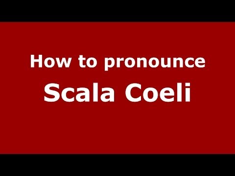 How to pronounce Scala Coeli (Italian/Italy) - PronounceNames.com