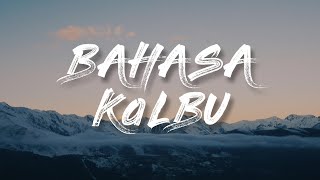 Raisa, Andi Rianto - Bahasa Kalbu (Lyrics)