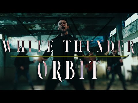 White Thunder - Orbit (Official Video)