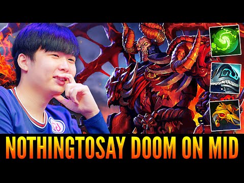 👉 NOTHINGTOSAY With Doom On Mid Making Enemies To Give Up - Dota 2 7.31b