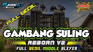Download lagu DJ GAMBANG SULING REBORN V2 - FULL MIDDLE BEDIL NROTOK BASS JEPAT mp3 Download lagu DJ GAMBANG SULING REBORN V2 - FULL MIDDLE BEDIL NROTOK BASS JEPAT mp3