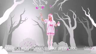 Marika Rossa - One Way (Rework)