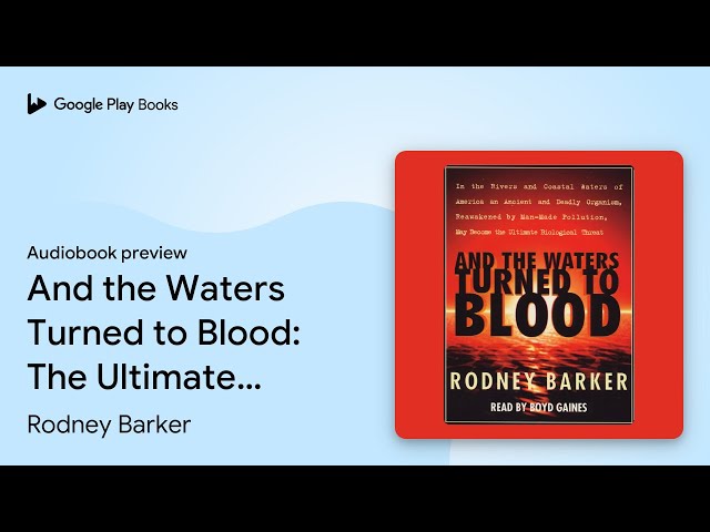 Vídeo relacionado con And the Waters Turned to Blood: The Ultimate Biological Threat