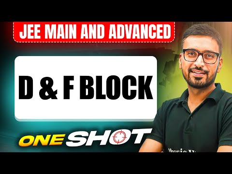D & F BLOCK in One Shot: All Concepts & PYQs Covered | JEE Main & Advanced