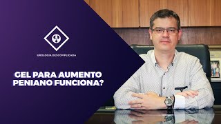 GEL PARA AUMENTO PENIANO  FUNCIONA PALAVRA DO UROLOGISTA
