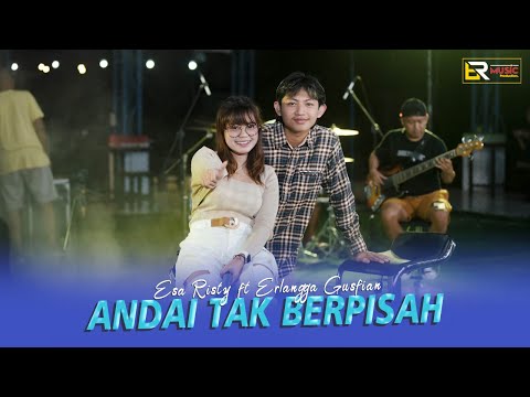 Esa Risty Ft Erlangga Gusfian - Andai Tak Berpisah (Official Live Music)