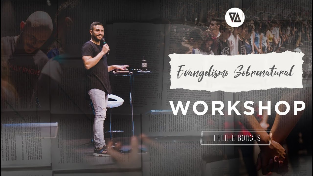 | WORKSHOP EVANGELISMO SOBRENATURAL | FELIPPE BORGES |