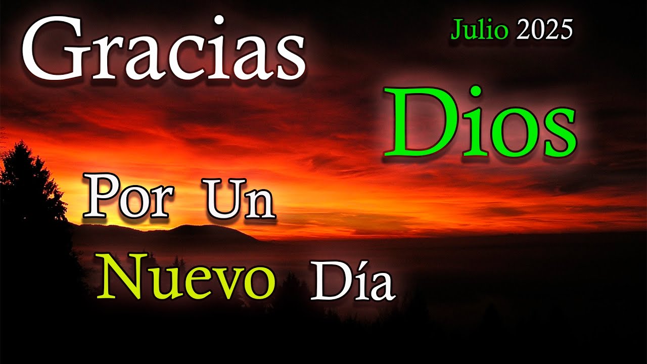 Oración de la Mañana Doy GRACIAS DIOS Por Un Nuevo Día☀️Agosto 2024