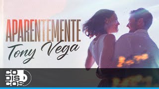 Aparentemente, Tony Vega - Video