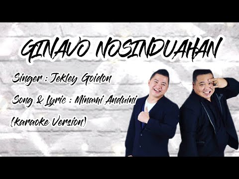 Ginavo Nosinduahan (Karaoke) - Jekley Goidon