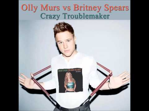 Olly Murs V Britney Spears Crazy Troublemaker (Mash Up)