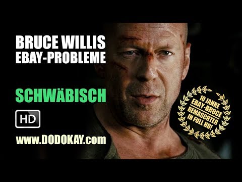dodokay - Bruce Willis und seine eBay-Probleme HD - Schwäbisch