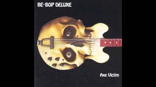 Be Bop Deluxe - Jet Silver &amp; The Dolls Of Venus