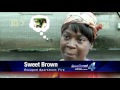 Sweet Brown - Ain't Nobody Got Time for That ...