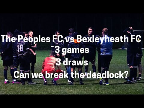 THE PEOPLES FC VS BEXLEYHEATH FC. 3 games. 3 draws. Cup competition..someone has to  FINALLY lose🏆