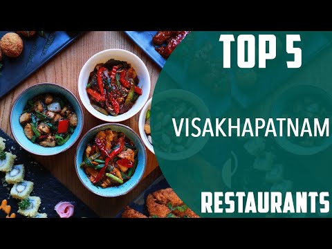 Top 5 Best Restaurants to Visit in Visakhapatnam | India - English