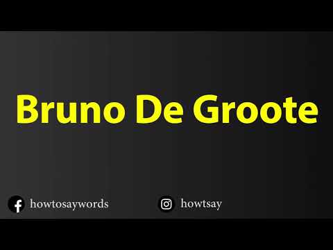 How To Pronounce Bruno De Groote