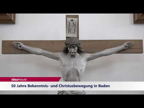 ideaHeute 06 07 2020 - 50 Jahre Bekenntis- und Christusbewegung in Baden