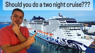 TWO night Cruise?? FULL GUIDE