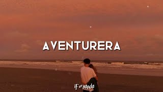 “Nos amaremos tanto que el amor, esta celoso de nosotros” Aventurera - Alberto Plaza | Letra