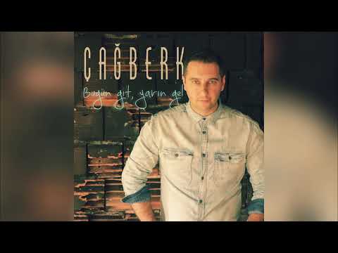 Çağberk - Bugün Git Yarın Gel