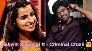 Ashwin Sivaangi 😍 Criminal Crush Song 💞 Edit