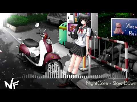 NightCore - Slow Down