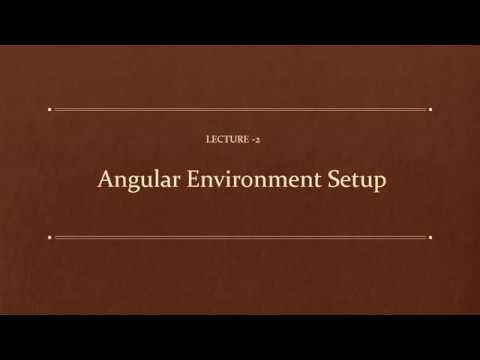 Lecture 2angular Environment Setup