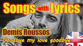 Piosenki z tłumaczeniem - Demis Roussos - Goodbye My Love Goodbye (Song with Lyrics)