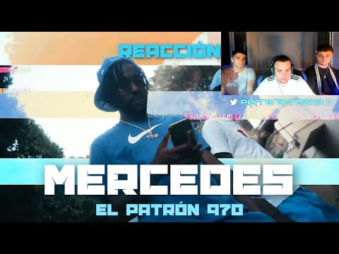(REACCIÓN) El Patron 970 - Mercedes ( Prod by Scar & DZeus )