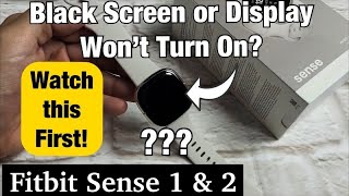 Fitbit Sense 1 & 2: Black Screen or Display Won