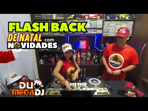 FLASH BACK DE NATAL COM ✪ Duo MegaDJ (NOVIDADES REMIXES)