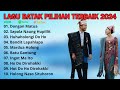 Lagu Batak Terbaru Dan Terpopuler 2024