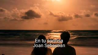 En tu sonrisa-Joan Sebastian