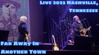 Far Away In Another Town - Steve Earle Live (1/4/23 Nashville Tennessee) [Justin Townes Earle Cover]