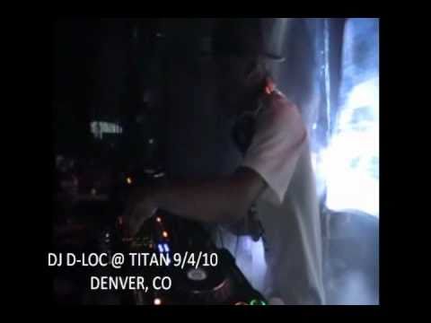 Dj D-Loc @ Titan Denver, CO