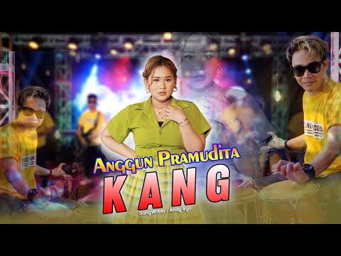 Anggun Pramudita Feat.Sunan Kendang - Kang [Official Music Video]