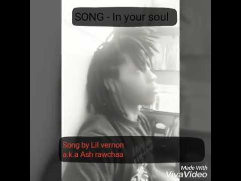 Lil Vernon (Ash rawchaa) - In Your soul