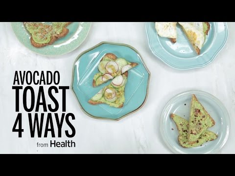 Avocado Toast 4 Ways | Health